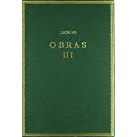 Obras. Vol. III. Fálaris 1-2. Dioniso. Héracles ... y otros opúsculos (Alma Mater)
